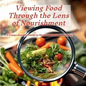 Viewing Food Through the Lens of Nourishment